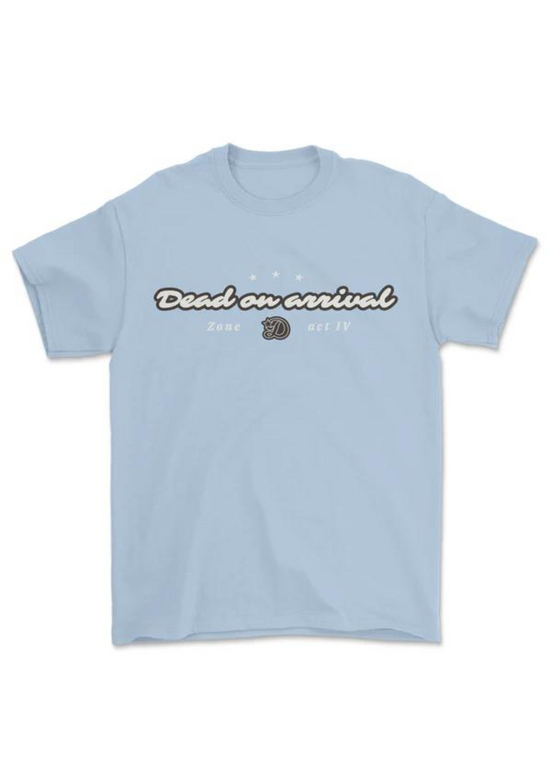 PLAYERA ACT IV DEAD ON ARRIVAL